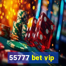 55777 bet vip